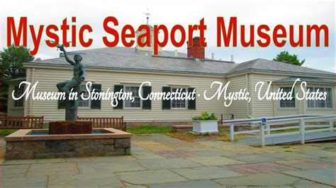 Visiting Mystic Seaport Museum Museum In Stonington Connecticut · Mystic United States Youtube