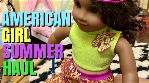 American Girl Summer Haul Youtube
