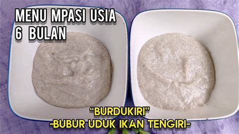 MPASI USIA 6 BULAN RESEP BURDUKIRI MPASI SEHAT DAN CEGAH STUNTING