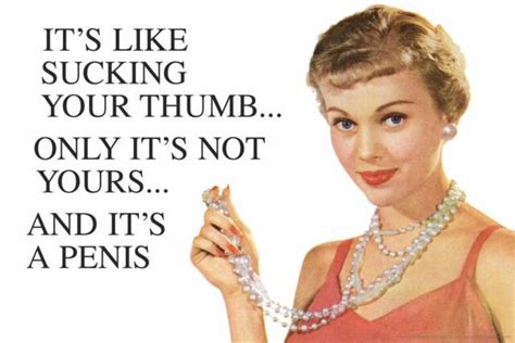 Its Like Sucking Your Thumb Only Its Penis Retro Humor Poster 24x36