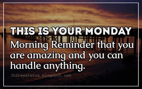 Inspirational Monday Quotes This Is Your Monday Morning Reminder That You Are Amazing And You
