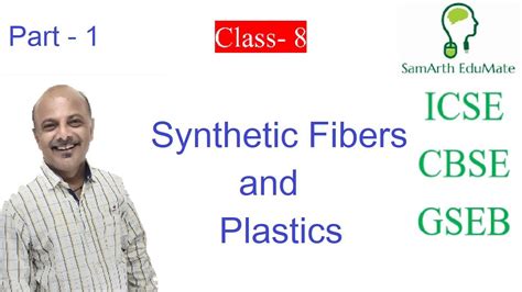 Synthetic Fibers And Plastics Part 1 Class 8 Science Ncert Cbse