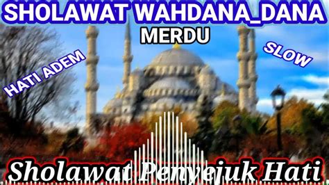 Dj Sholawat Wahdanadanaslow Santuy Full Bass Youtube