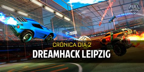 Dreamhack Leipzig Día 2 Pocas Sopresas Y Grandes Partidos Full Esports