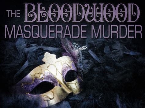 The Bloodwood Masquerade Murder Mystery Party My Mystery Party