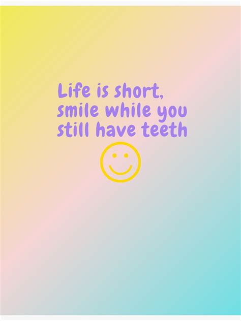 Life Is Short Smile While You Still Have Teeth Sticker For Sale By