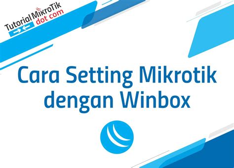 Cara bobol wifi voucher mikrotik. Cara Setting Mikrotik dengan Winbox Paling Gampang ...