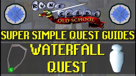 Waterfall Quest Super Simple Quest Guides Old School Runescape