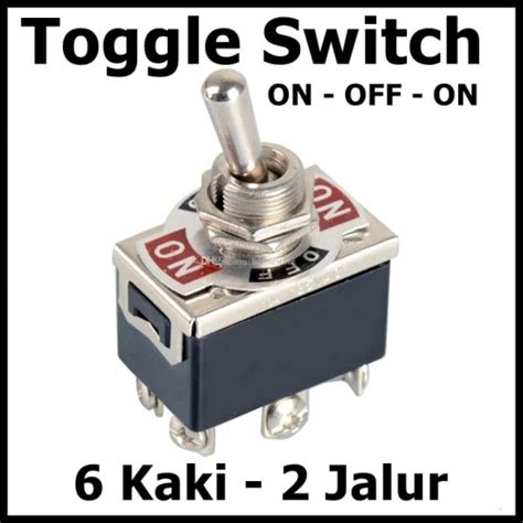 Jual Saklar Switch Toggle Power 6 Kaki 2 Jalur Way On Off On Ring Baut