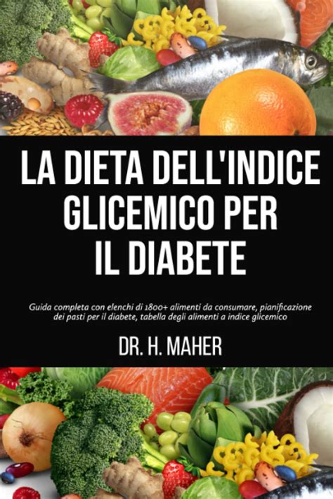 La Dieta Dellindice Glicemico Per Il Diabete Guida Completa Con