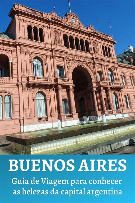Guia De Viagem Buenos Aires Tudo Que Você Precisa Saber Guia De
