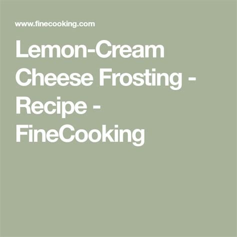Lemon Cream Cheese Frosting Recipe Finecooking Recipe Lemon