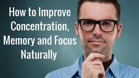 How To Improve Memory Concentration And Focus Naturally Youtube