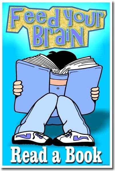 Feed Your Brain Read A Book Reading Posters Books To Read Phonics