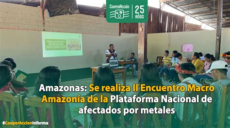 Amazonas Se Realiza Ii Encuentro Macro Amazonía De La Plataforma