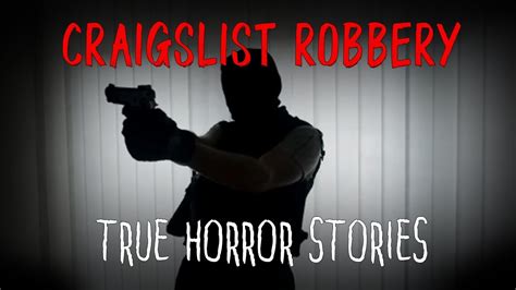Craigslist Robbery - 2 True Horror Stories - YouTube