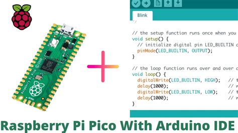 Getting Started With Raspberry Pi Pico Using Arduino Ide Program The Pico Board In Arduino Ide