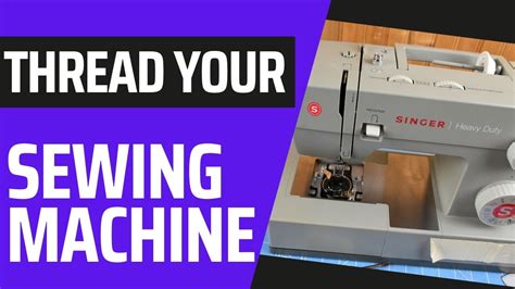 How To Thread A Singer Heavy Duty Sewing Machine Youtube