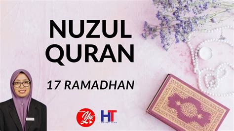 Nuzul Al Quran 17 Ramadhan Youtube