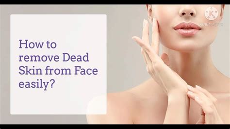 How To Remove Dead Skin From Face Easily Youtube