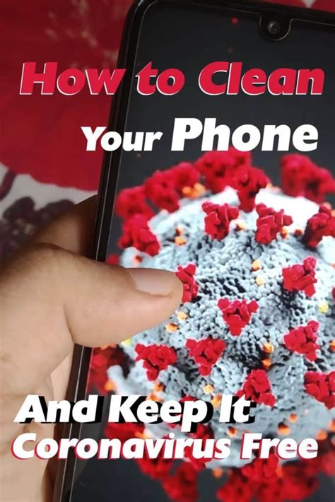 How To Clean Your Phone And Keep It Corona Virus Free