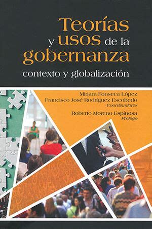 TEORÍAS Y USOS DE LA GOBERNANZA CONTEXTO Y GLOBALIZACIÓN RODRÍGUEZ