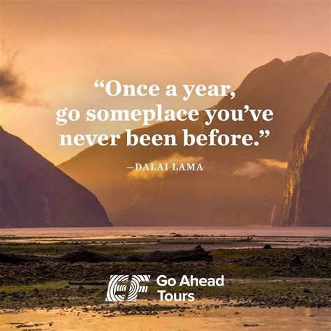 Inspiring Travel And New Years Quote From Go Ahead Tours New Year New