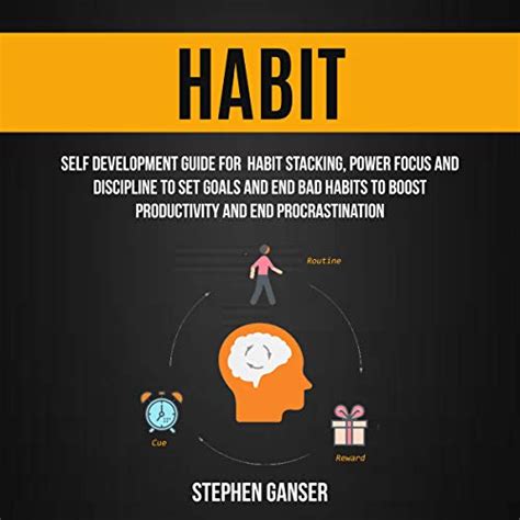 Habit Self Development Guide For Habit Stacking Power Focus And