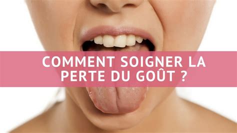 Comment Soigner à 100 Lagueusie Ou La Perte Du Goût Pathologique