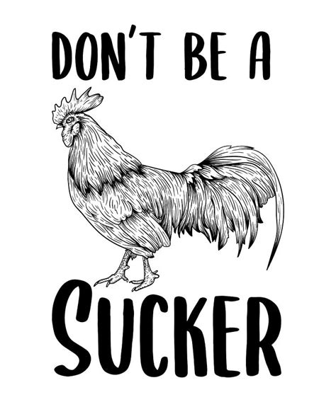 Funny Cock Sucker Rooster T Farming Digital Art By P A Fine Art
