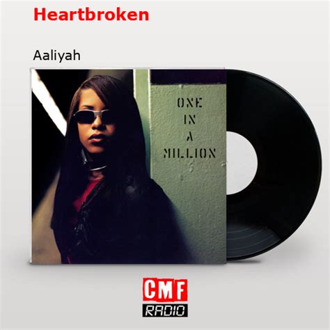 La Historia Y El Significado De La Canción Heartbroken Aaliyah