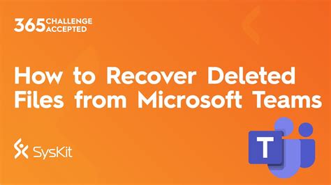 How To Recover Deleted Files From Microsoft Teams Youtube