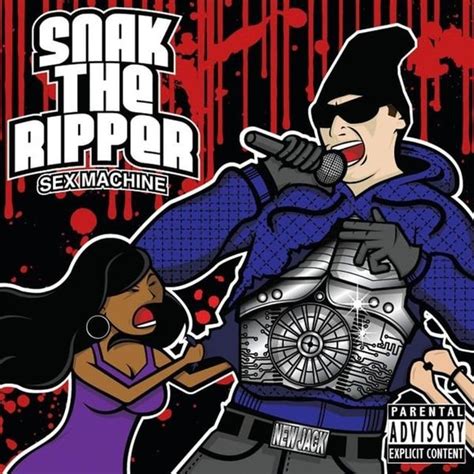 Snak The Ripper Sex Machine Lyrics And Tracklist Genius