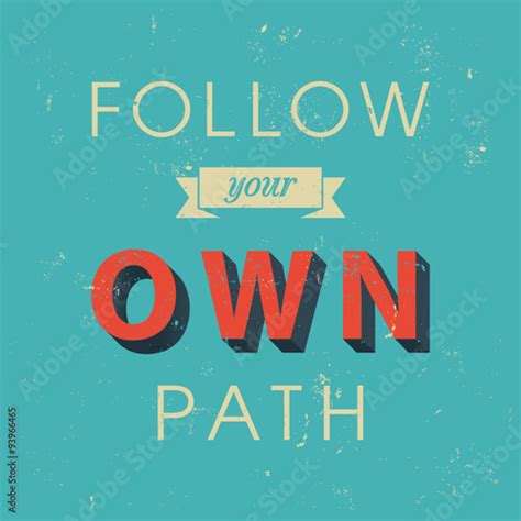 Follow Your Own Path Stock Vector Adobe Stock