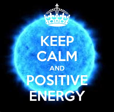 Keep Calm And Positive Energy Poster Beens21 Keep Calm O Matic