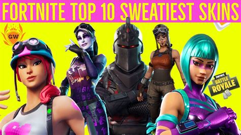 Top 10 Sweatiest Fortnite Skins Of All Time