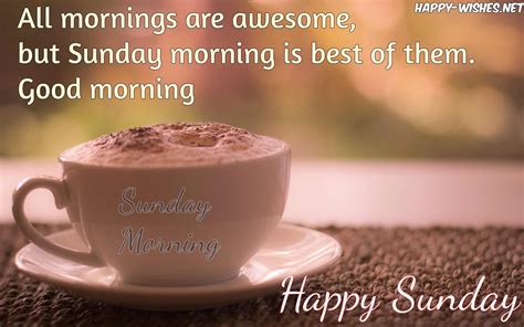 Good Morning Wishes On Sunday Quotes Images And Pictures