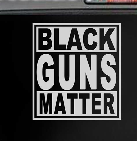 Black Guns Matter Vinyl Car Decal Bumper Sticker New Etsy