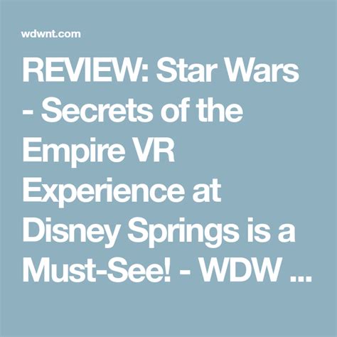 Review Star Wars Secrets Of The Empire Vr Experience At Disney