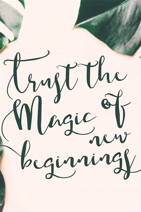 Trust The Magic Of New Beginnings Inspirational Quotes Wallpapers