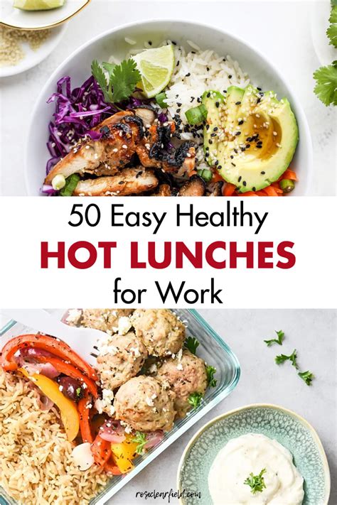 50 Easy Healthy Hot Lunches For Work Rose Clearfield
