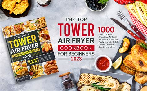 The Top Tower Air Fryer Cookbook For Beginners 2023 1000 Days Quick