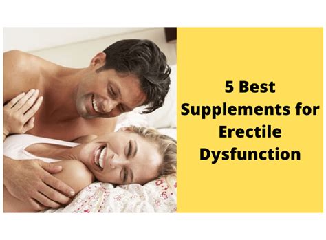 5 Best Supplements For Erectile Dysfunction