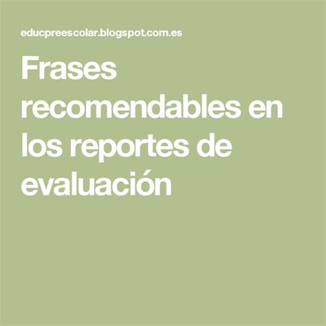 Frases Recomendables En Los Reportes De Evaluación Evaluacion