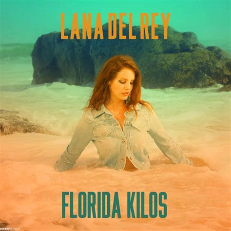 A song (or two) per day: Florida kilos - Lana del Rey | Lana del rey
