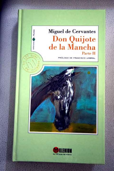 Por miguel de cervantes saavedra, autor de su primera parte. Libro El Ingenioso Caballero Don Quijote de la Mancha ...