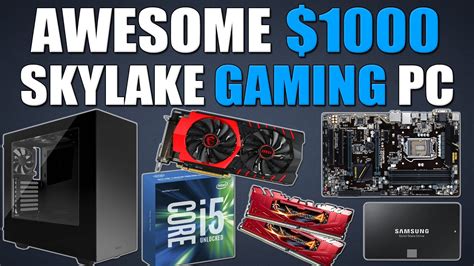 Awesome 1000 Skylake Gaming Pc Build 1080p Gaming Pc Youtube