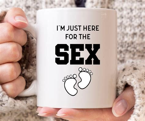 Im Just Here For The Sex Mug Cute Gender Reveal Etsy