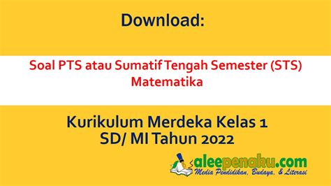 Download Soal PTS Atau Sumatif Tengah Semester STS Matematika Kurikulum Merdeka Kelas SD MI