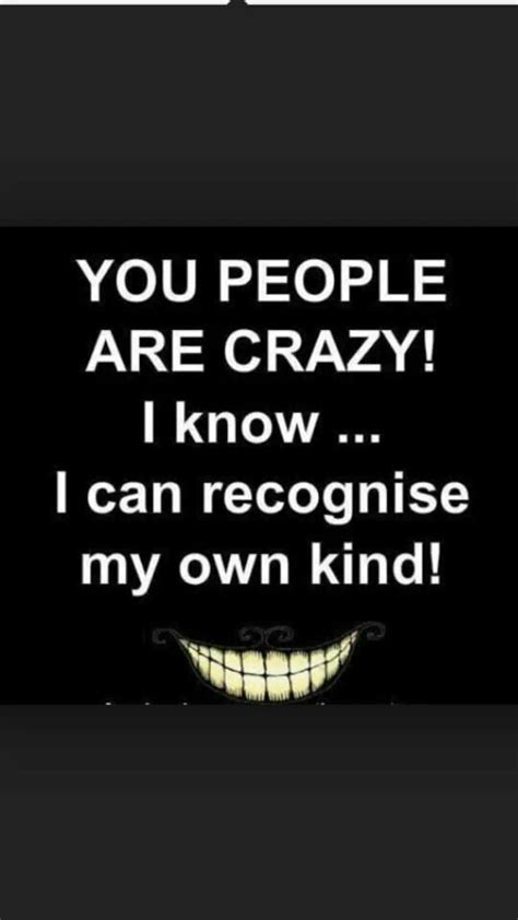 Were All Crazy Crazy People Words Funny Quotes